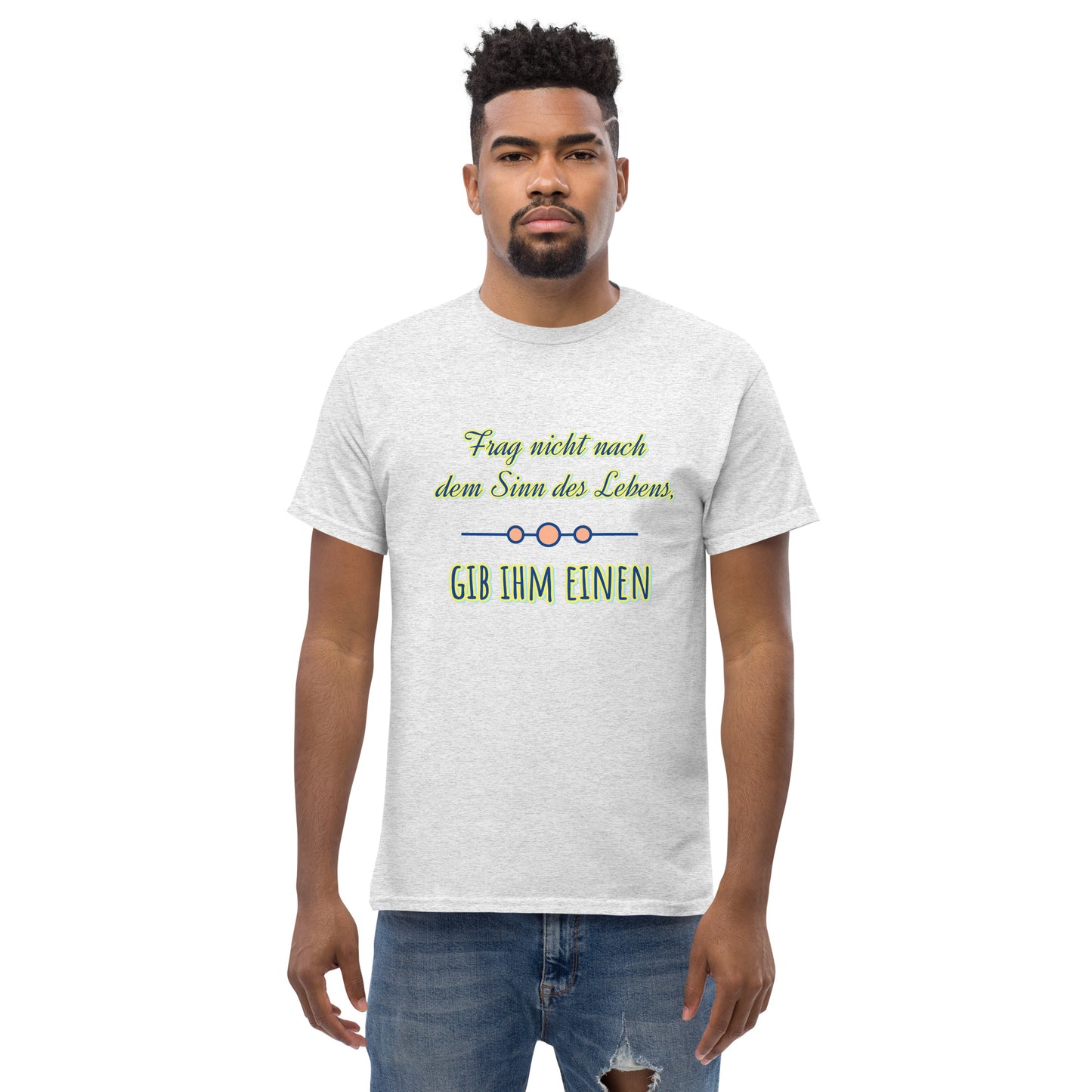 Klassisches Unisex T-Shirt, Spruch Sinn des Lebens