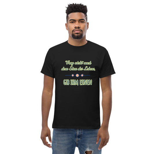 Klassisches Unisex T-Shirt, Spruch Sinn des Lebens