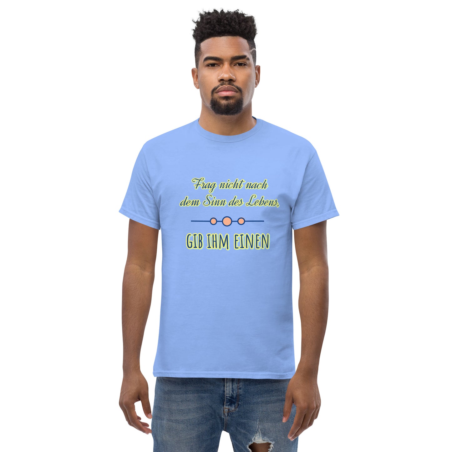 Klassisches Unisex T-Shirt, Spruch Sinn des Lebens
