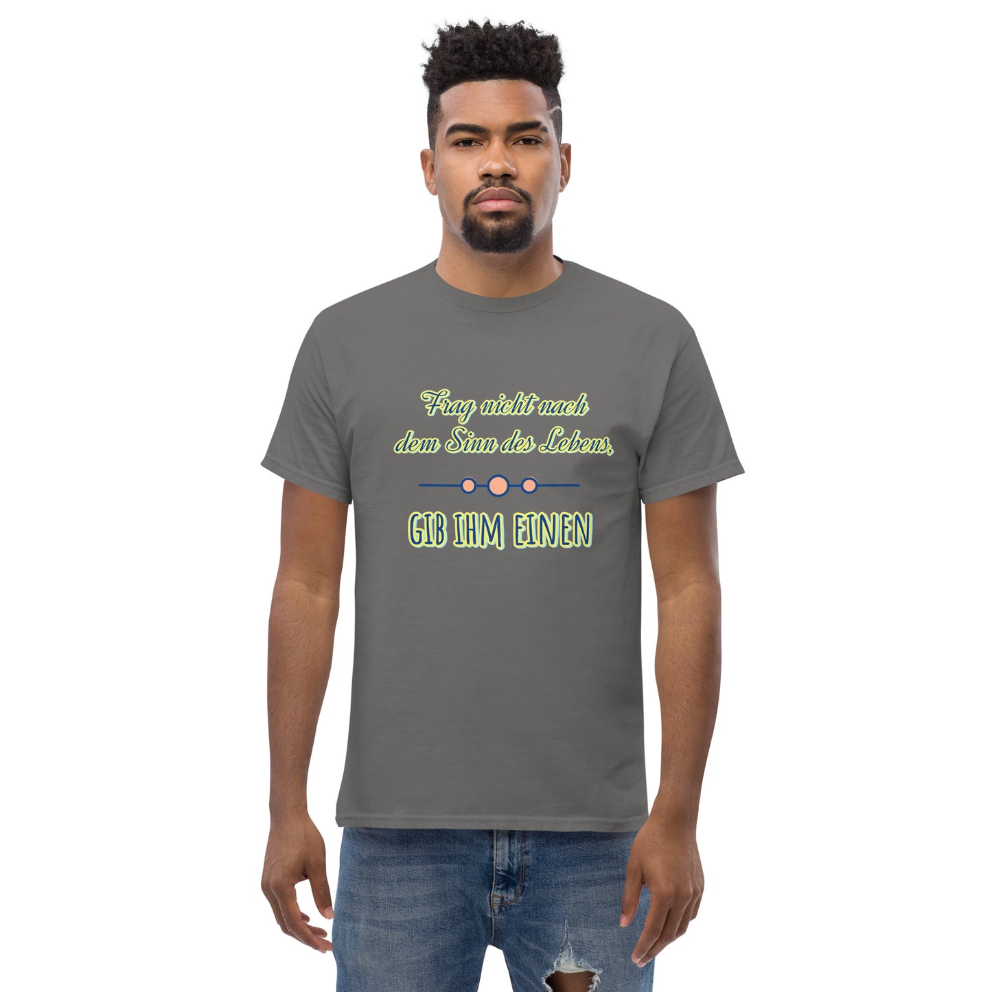 Klassisches Unisex T-Shirt, Spruch Sinn des Lebens