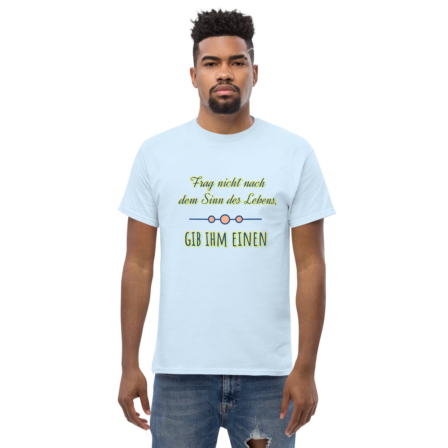 Klassisches Unisex T-Shirt, Spruch Sinn des Lebens