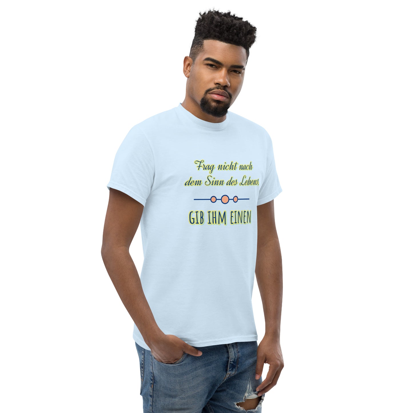 Klassisches Unisex T-Shirt, Spruch Sinn des Lebens