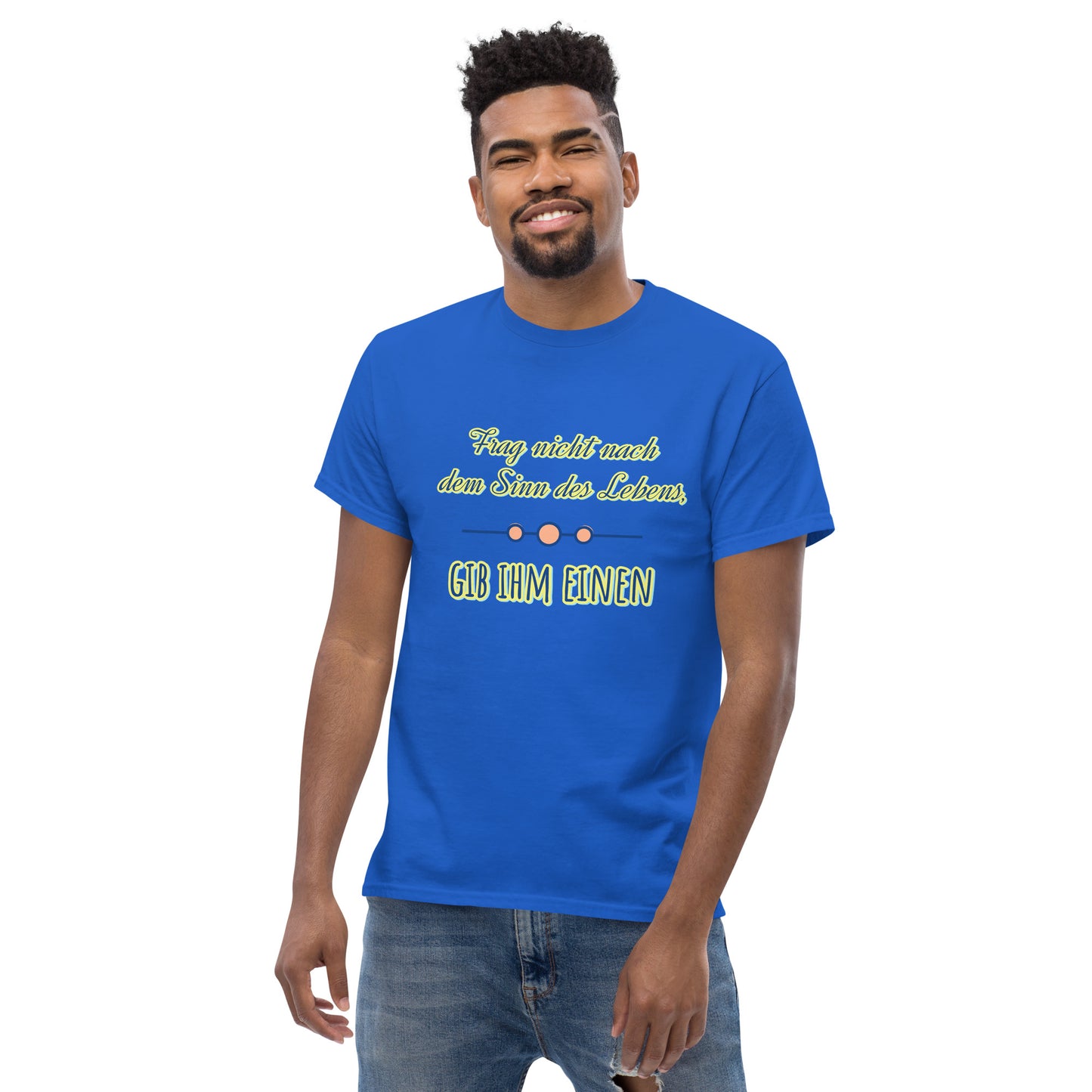 Klassisches Unisex T-Shirt, Spruch Sinn des Lebens