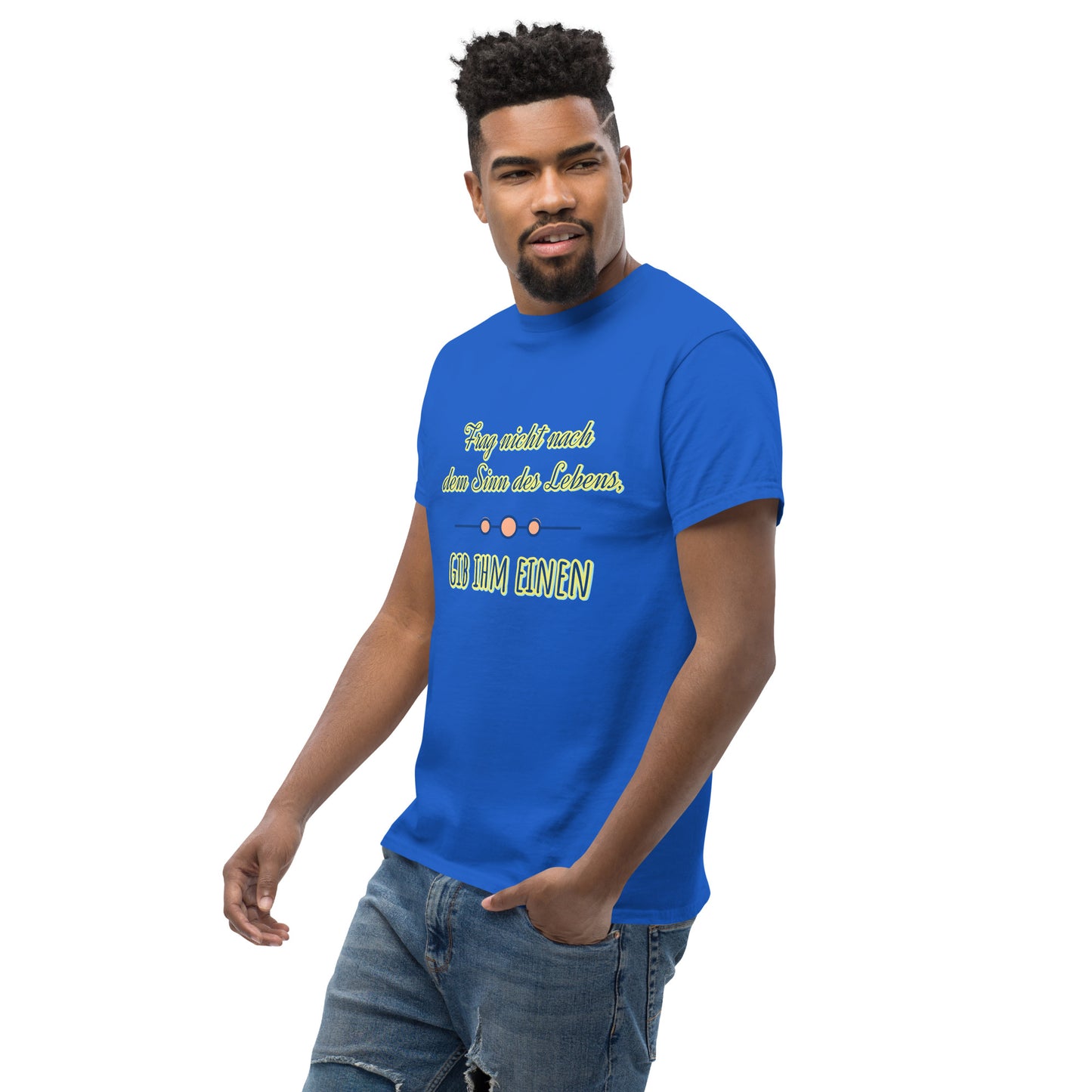 Klassisches Unisex T-Shirt, Spruch Sinn des Lebens