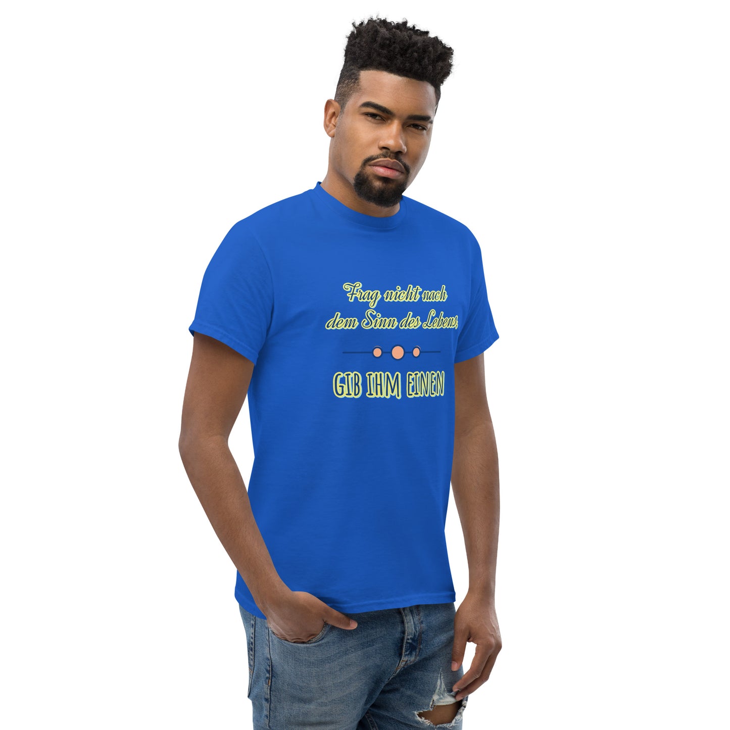 Klassisches Unisex T-Shirt, Spruch Sinn des Lebens