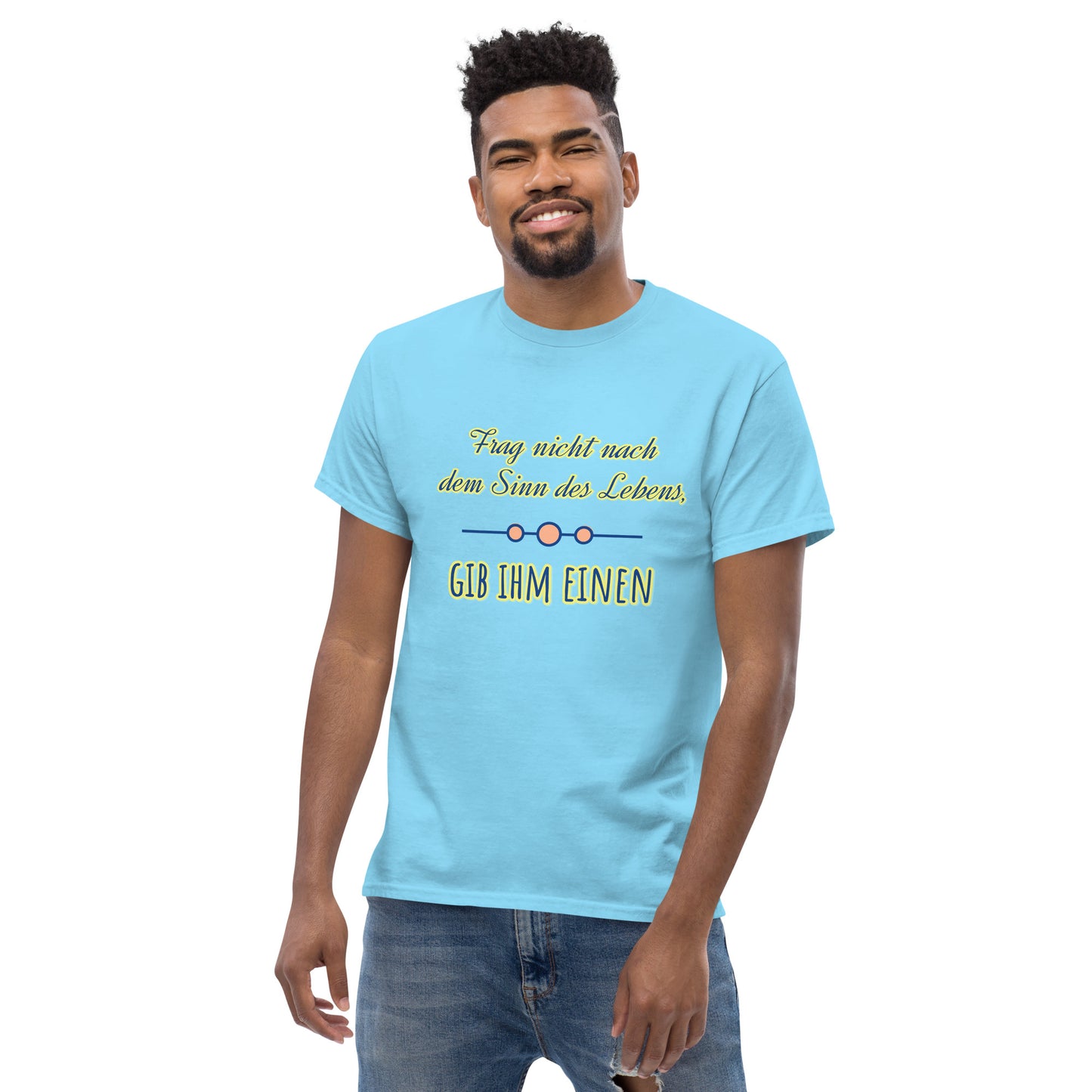 Klassisches Unisex T-Shirt, Spruch Sinn des Lebens