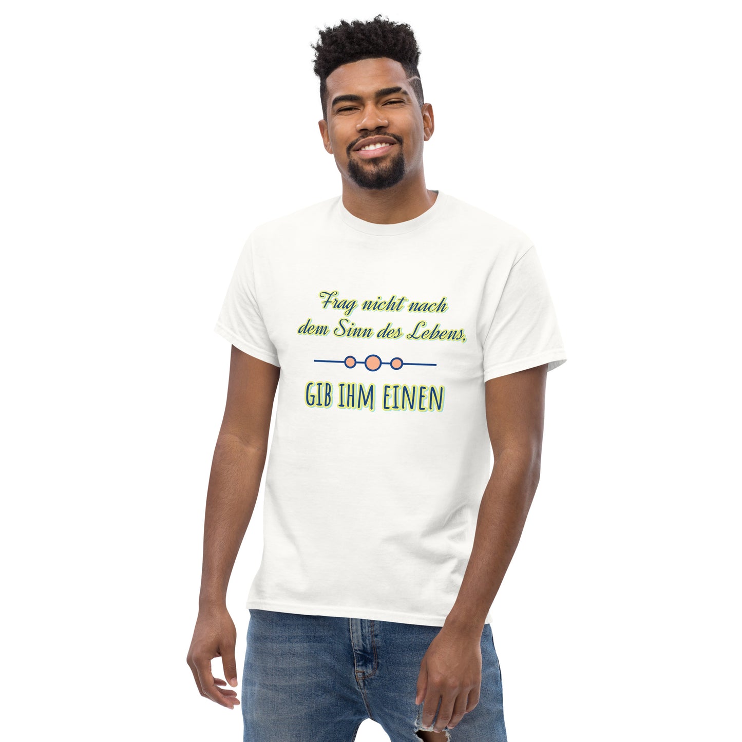 Klassisches Unisex T-Shirt, Spruch Sinn des Lebens