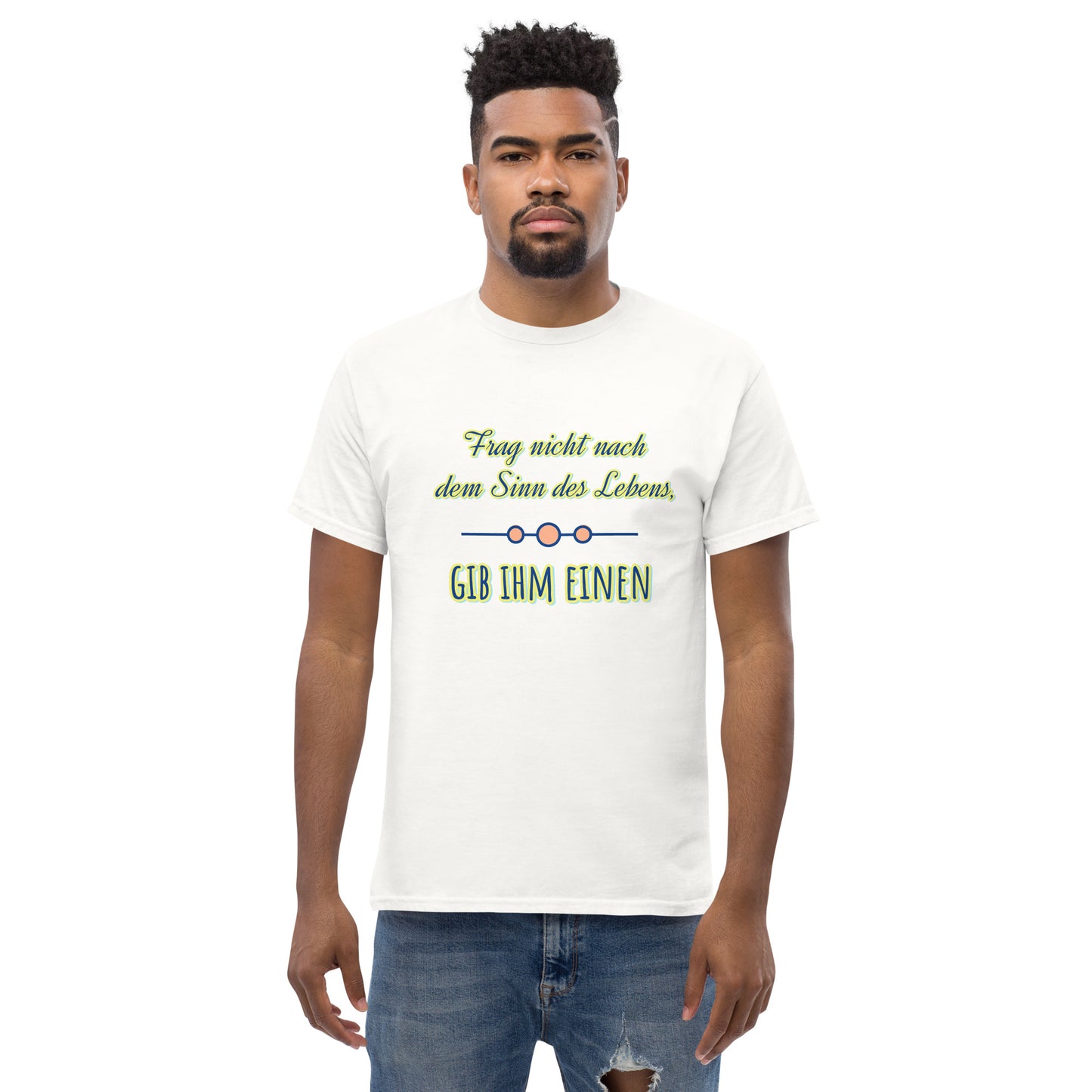 Klassisches Unisex T-Shirt, Spruch Sinn des Lebens