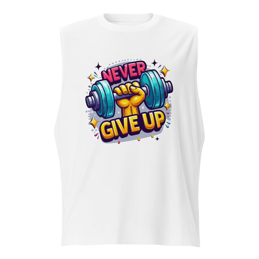 Muscle Shirt, Never give up