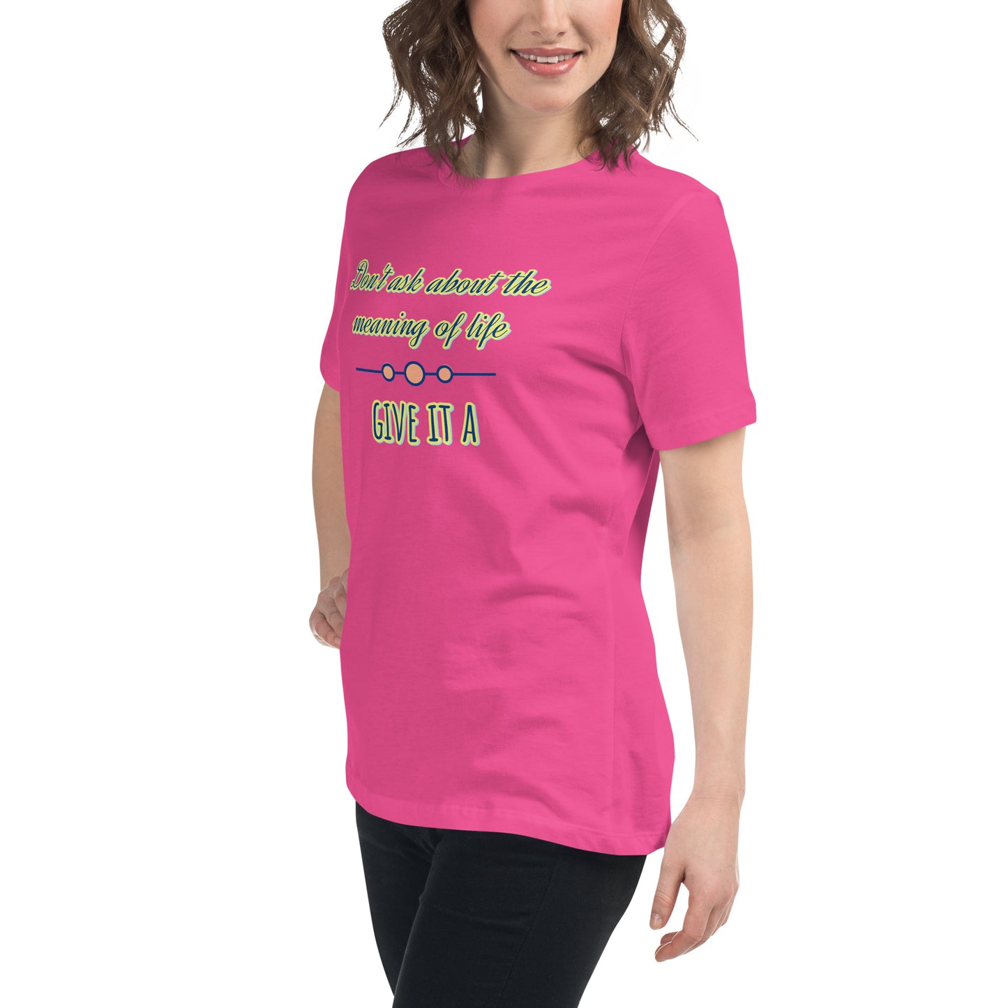 Women's Relaxed T-Shirt, Life