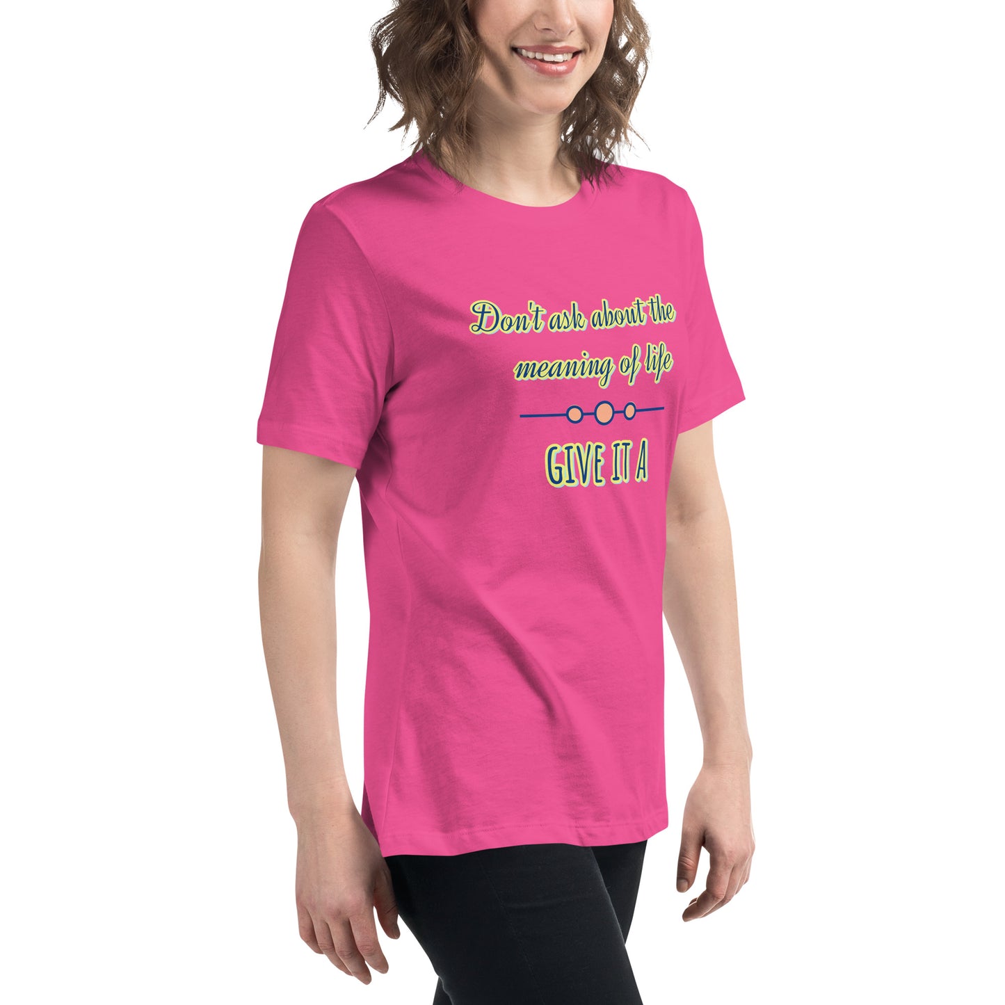 Women's Relaxed T-Shirt, Life