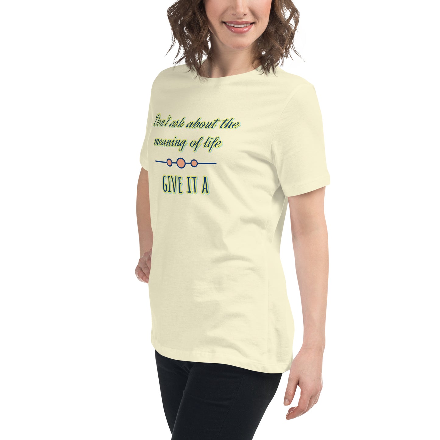 Women's Relaxed T-Shirt, Life