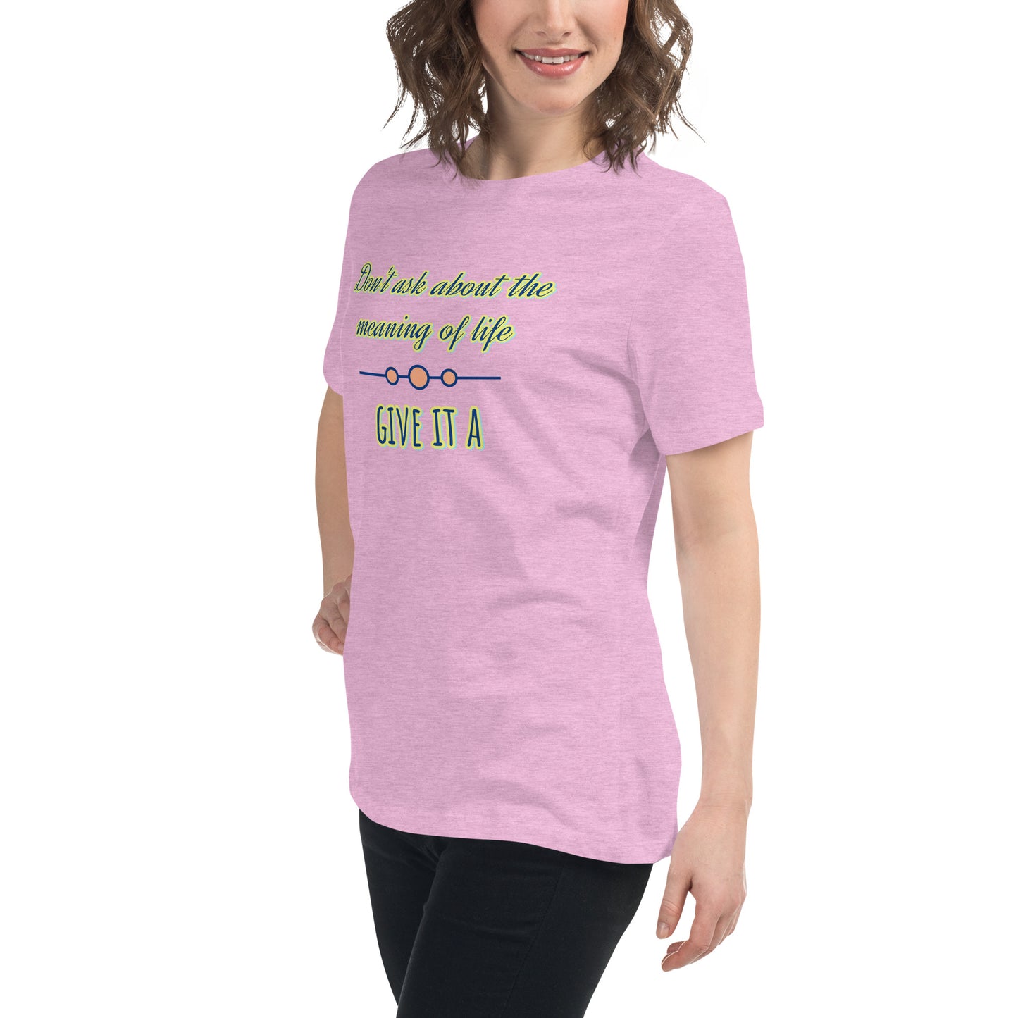 Women's Relaxed T-Shirt, Life