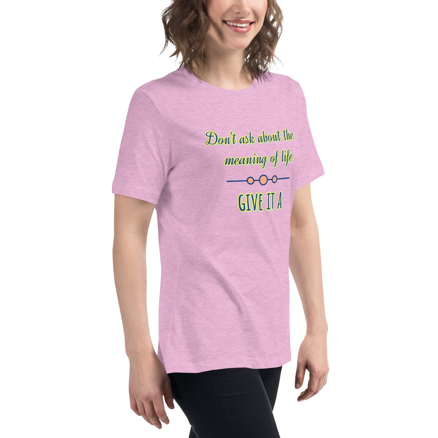 Women's Relaxed T-Shirt, Life