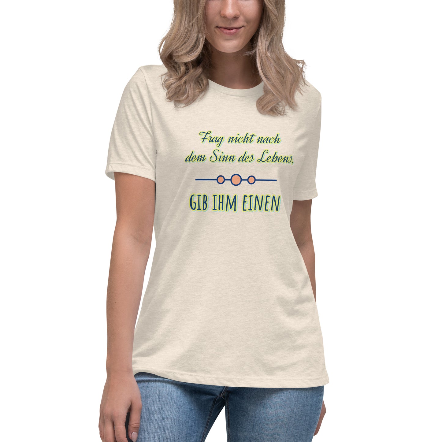 Lockeres Damen-T-Shirt, Spruch - Sinn des Lebens