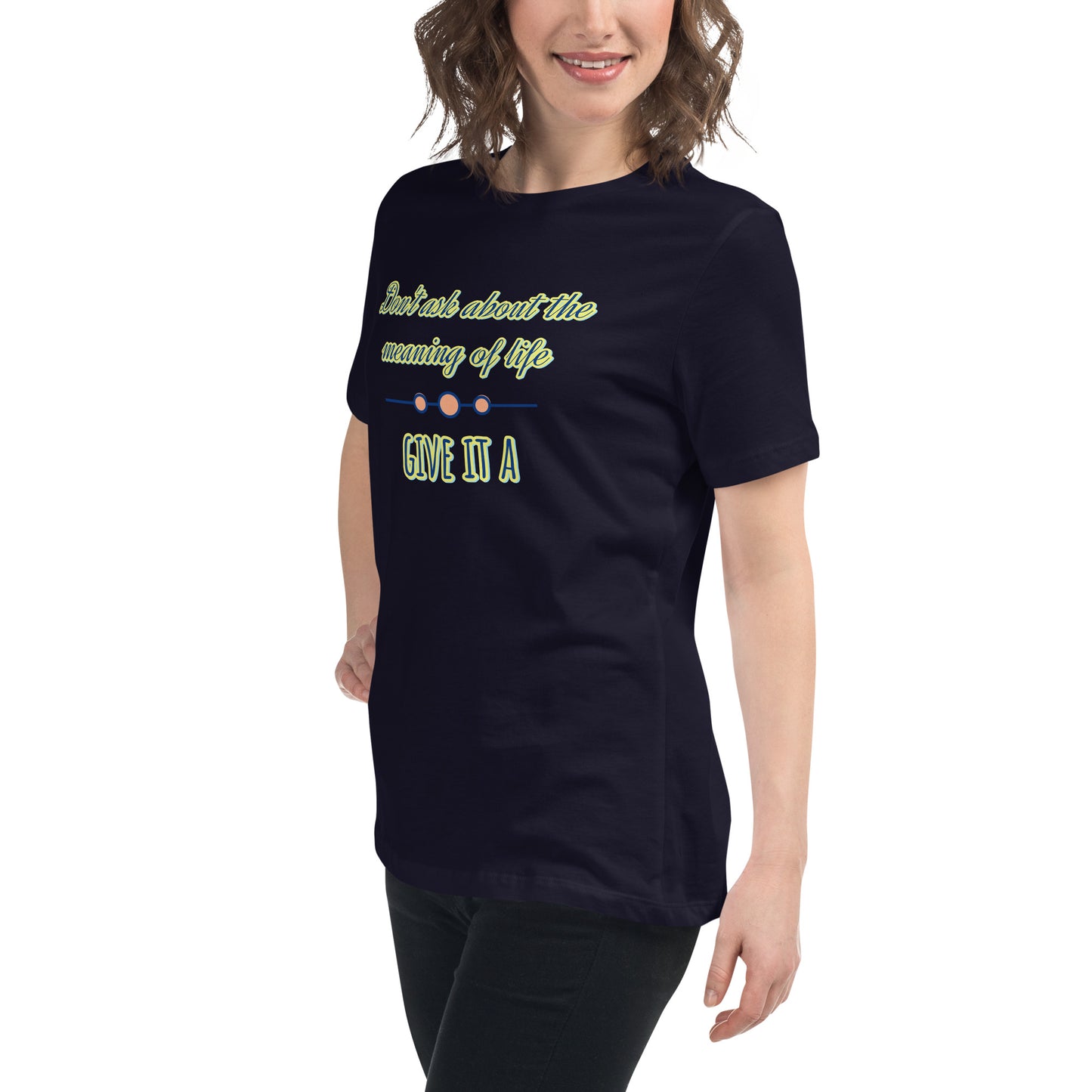Women's Relaxed T-Shirt, Life