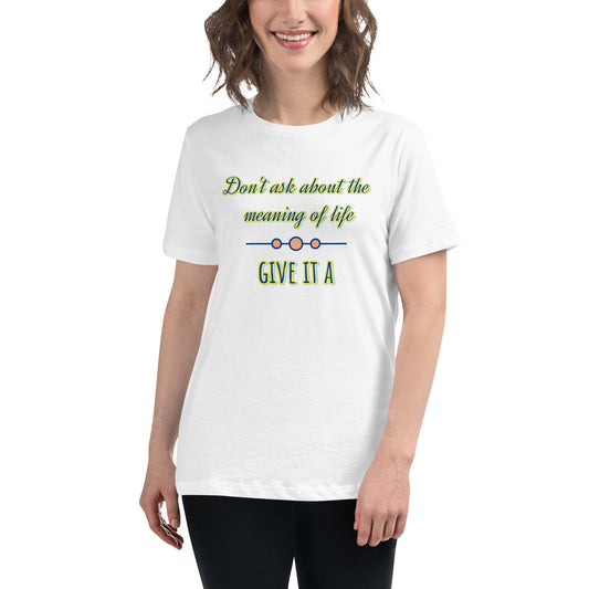Women's Relaxed T-Shirt, Life